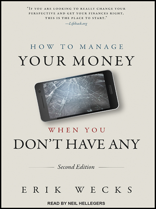 Title details for How to Manage Your Money When You Don't Have Any by Erik Wecks - Wait list